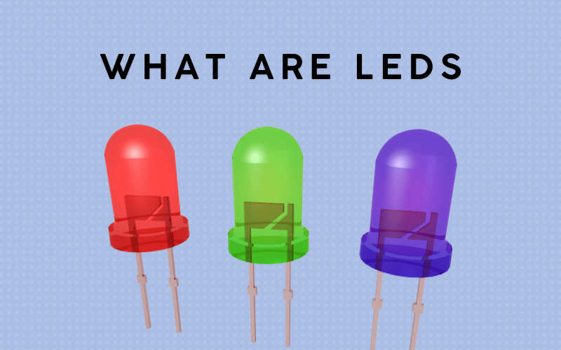What Are LEDs